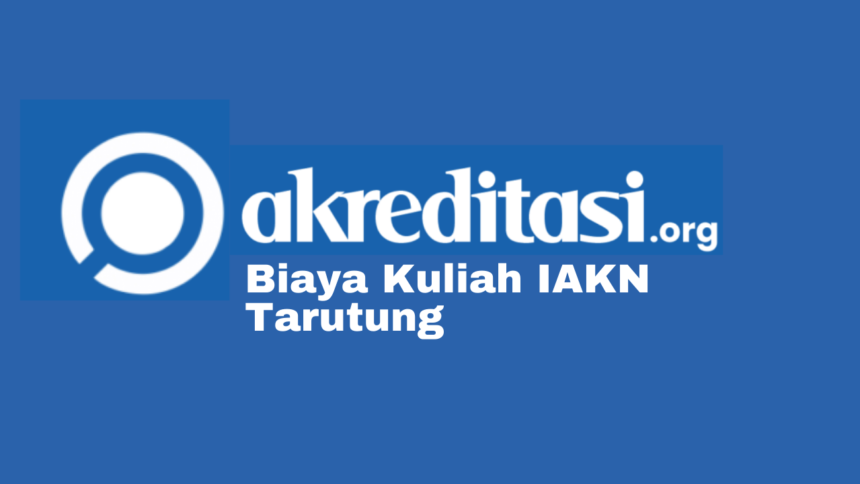 Biaya Kuliah IAKN Tarutung