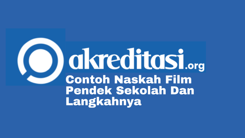 Contoh Naskah Film Pendek Sekolah