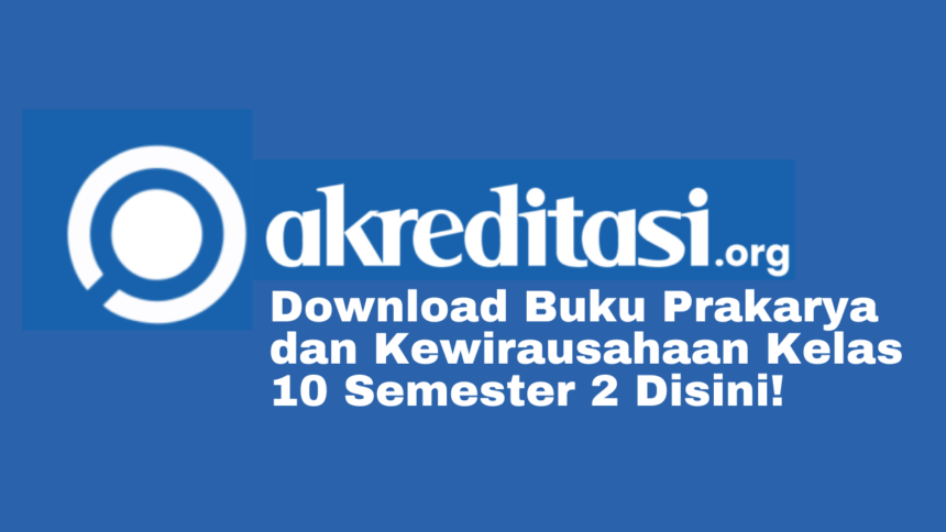 Download Buku Prakarya dan Kewirausahaan Kelas 10 Semester 2