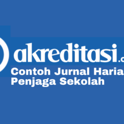 Contoh Jurnal Harian Penjaga Sekolah