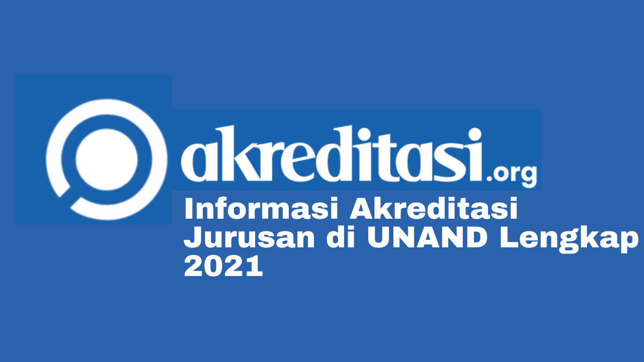 Akreditasi Jurusan Di Unand Lengkap 2021 Yuk Cek Disini 