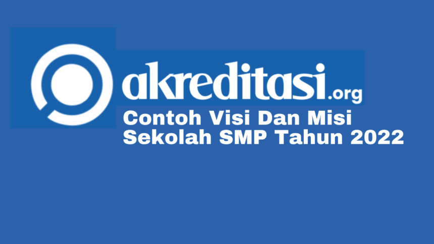 Contoh Visi Dan Misi Sekolah SMP