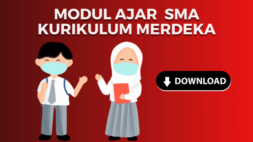 Modul Ajar Kurikulum Merdeka SMA