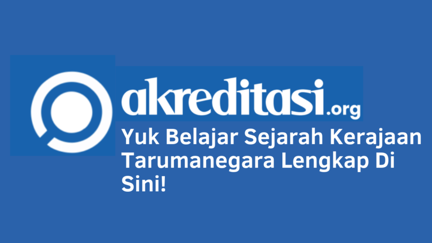 Sejarah Kerajaan Tarumanegara