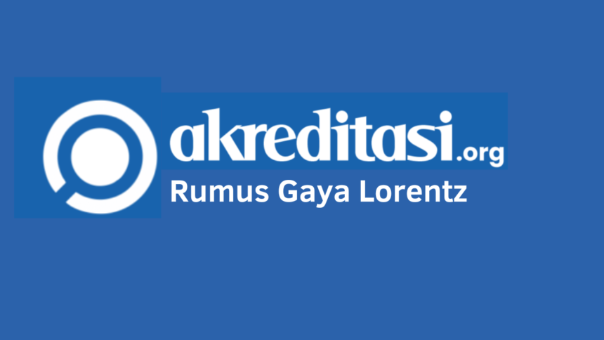 Rumus Gaya Lorentz