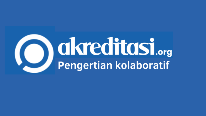 Pengertian kolaboratif