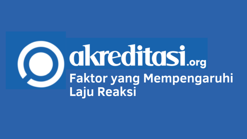 Faktor yang Mempengaruhi Laju Reaksi