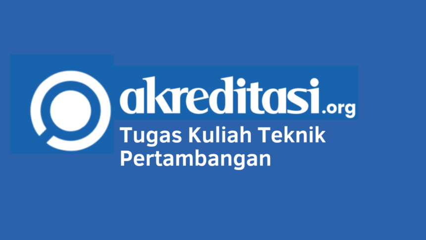 Tugas Kuliah Teknik Pertambangan