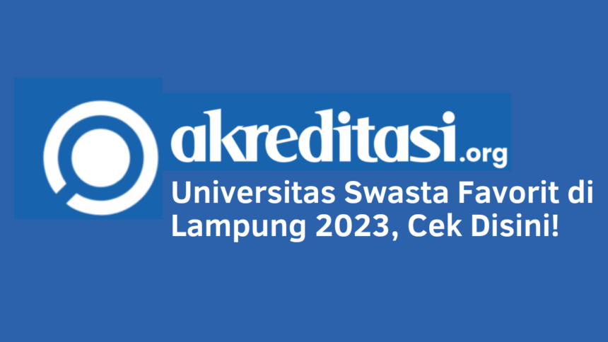 Universitas Swasta Favorit di Lampung