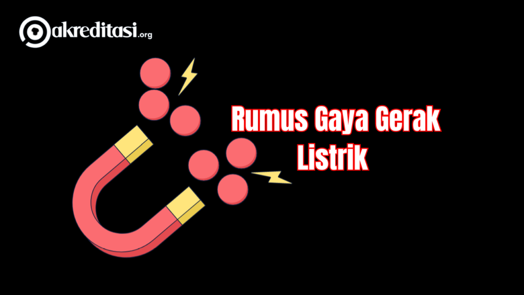 Rumus Gaya Gerak Listrik Mengenal Konsep Dan Penerapannya Akreditasi Org