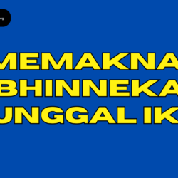 Memaknai Bhinneka Tunggal Ika