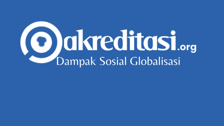 Dampak Sosial Globalisasi