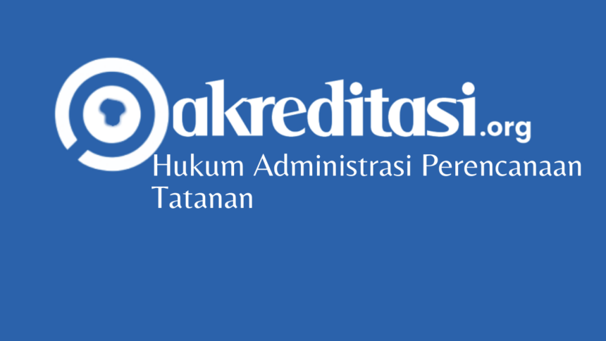 Hukum Administrasi Perencanaan Tatanan