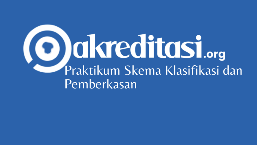 Praktikum Skema Klasifikasi dan Pemberkasan