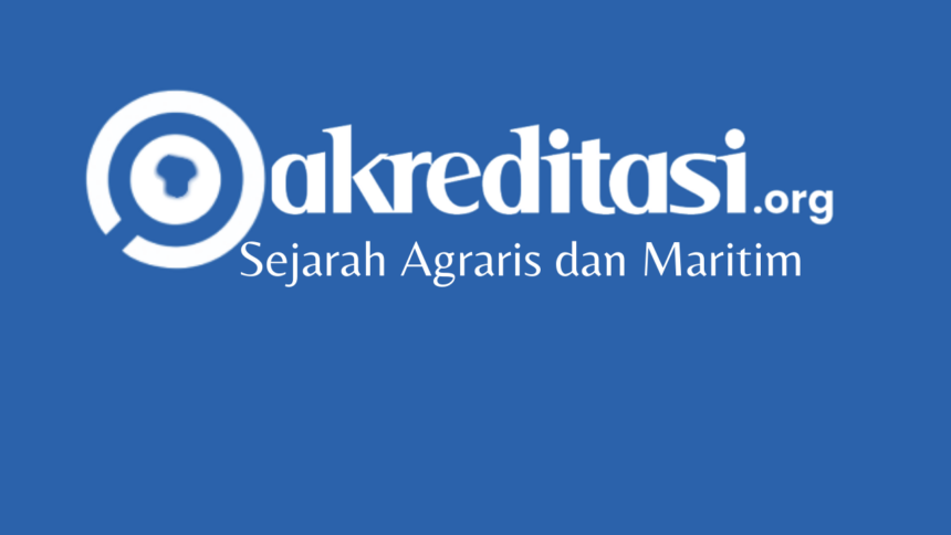 Sejarah Agraris dan Maritim