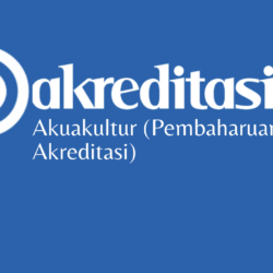 Akuakultur (Pembaharuan Akreditasi)