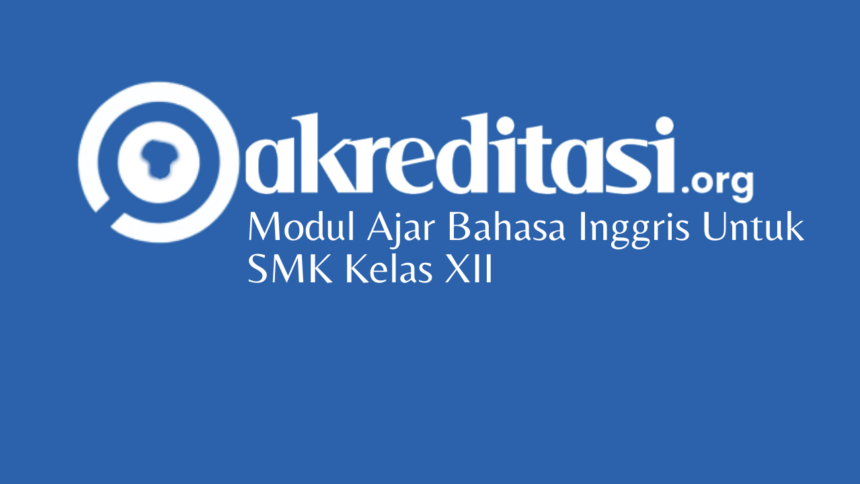 Modul Ajar Bahasa Inggris Untuk SMK Kelas XII