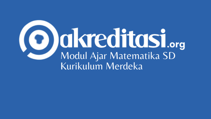 Modul Ajar Matematika SD Kurikulum Merdeka