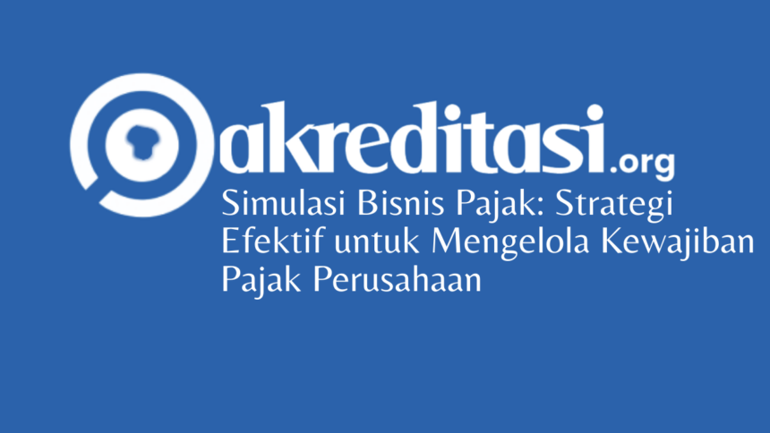 Simulasi Bisnis Pajak