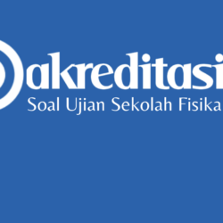 Soal Ujian Sekolah Fisika