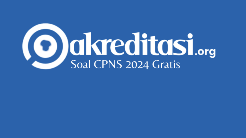 Soal CPNS 2024 Gratis 